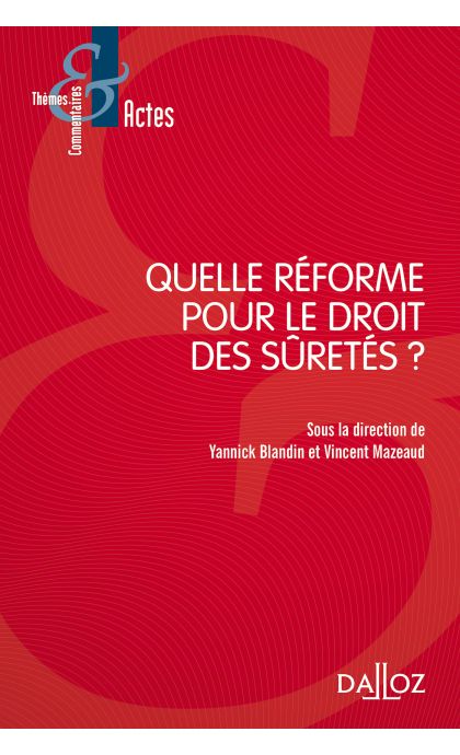 Quelle réforme pour le droit des sûretés ?