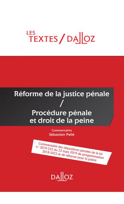 Réforme de la justice pénale / Procédure pénale et droit de la peine