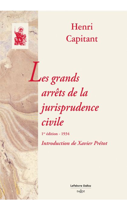 Les grands arrêts de la jurisprudence civile 1re édition 1934