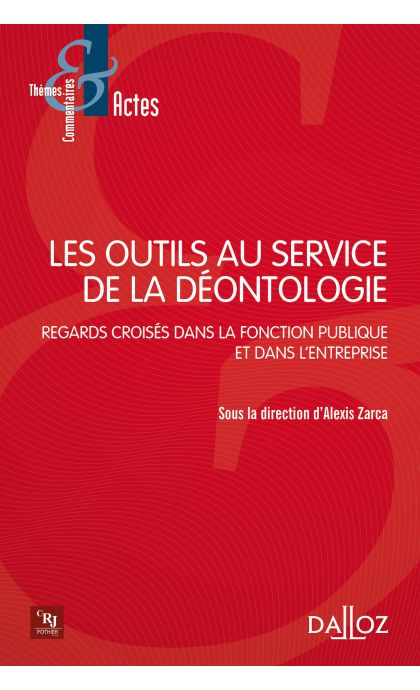 Les outils au service de la déontologie