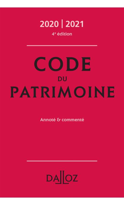 Code du patrimoine 2020-2021, annoté et commenté