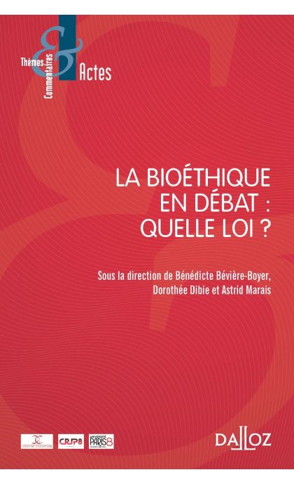 La bioéthique en débat : quelle loi ?