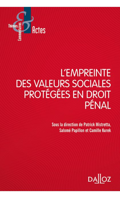 L'empreinte des valeurs sociales protégées en droit pénal