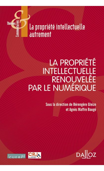 La propriété intellectuelle renouvelée par le numérique