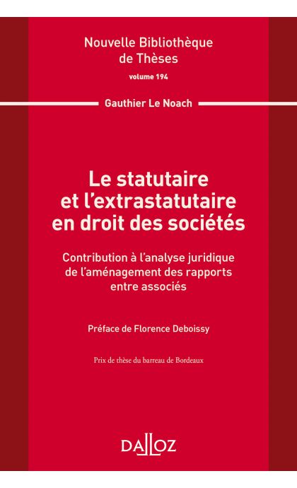 Le statutaire et l'extrastatutaire en droit des sociétés. Volume 194