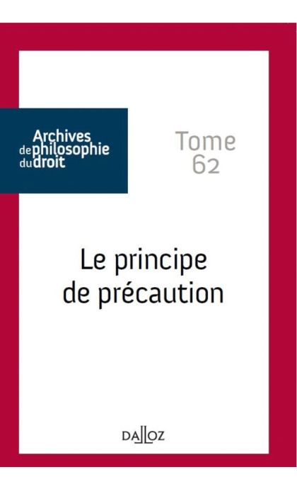 Le principe de précaution (Tome 62)