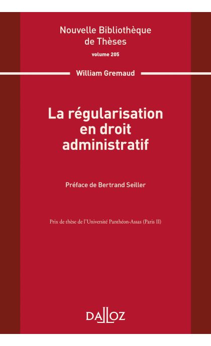 La régularisation en droit administratif. Volume 205