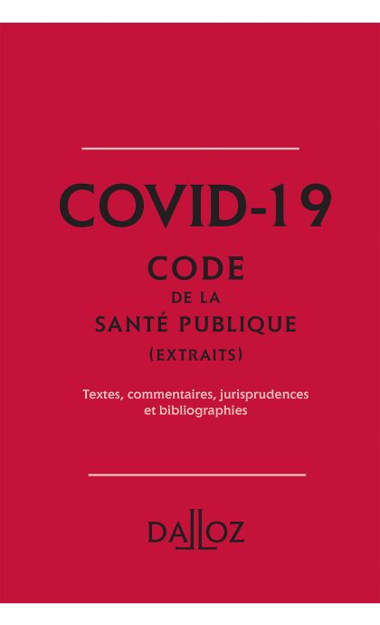 Covid-19. Extrait du Code de la santé publique