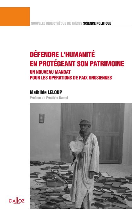 Défendre l'humanité en protégeant son patrimoine. Volume 47