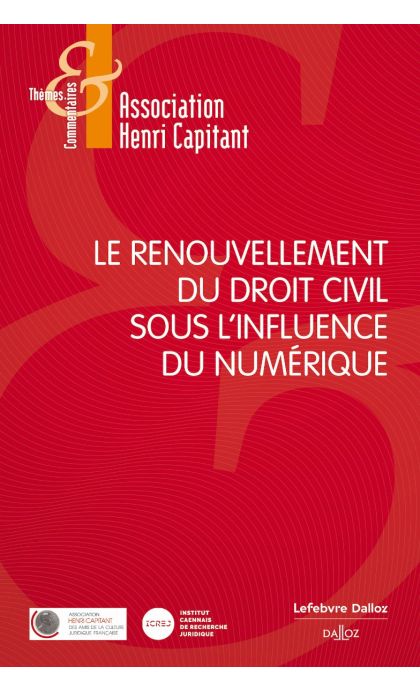 Le renouvellement du droit civil sous l'influence du numérique