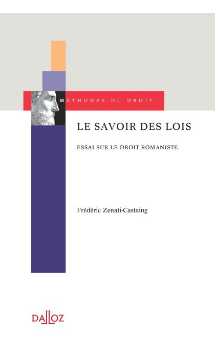 Le savoir des lois. Essai sur les droits romanistes