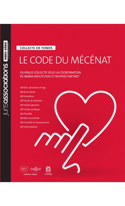 Le code du mécénat. Collecte de fonds