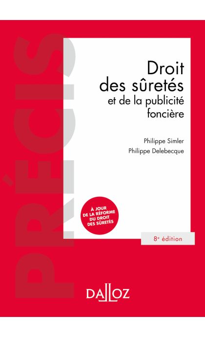 Droit civil. Les sûretés, la publicité foncière