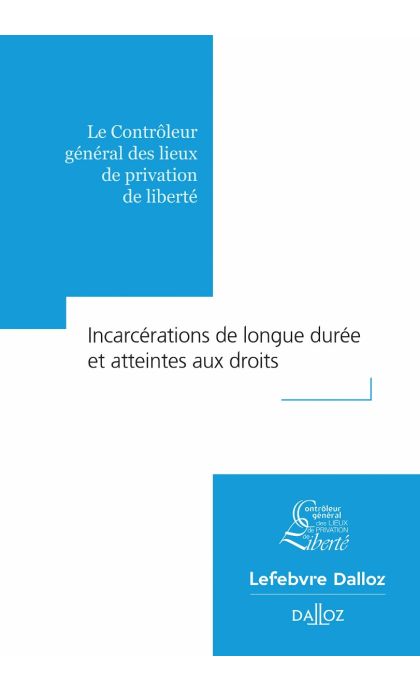 Incarcérations de longue durée et atteintes au droit