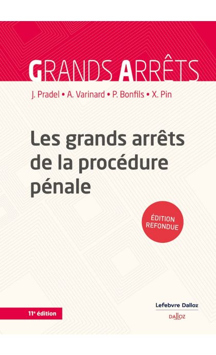 Les grands arrêts de la procédure pénale
