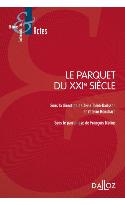 Le parquet du XXIe siècle