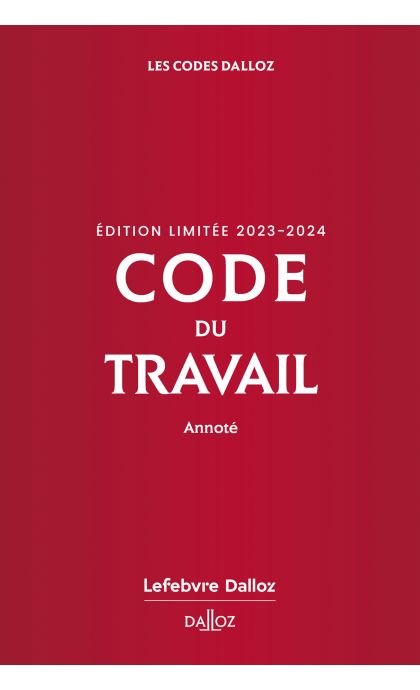 Code du travail annoté, Édition limitée 2023-2024