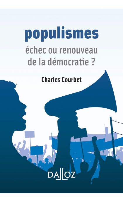 Populismes. Échec ou renouveau d'une démocratie ?