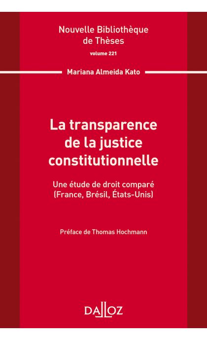 La transparence de la justice constitutionnelle. Volume 221