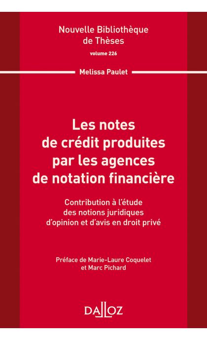 Les notes de crédit produites par les agences de notation financière. Volume 226