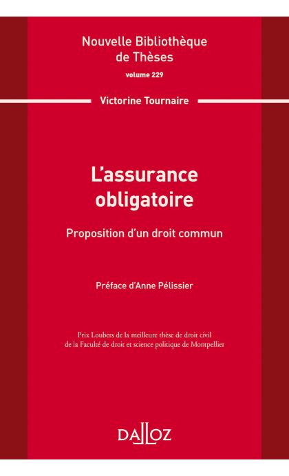 Lassurance obligatoire. Proposition dun droit commun. Volume 229