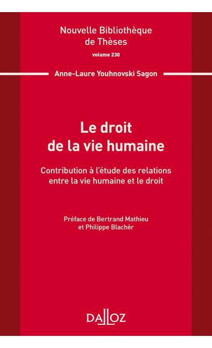 Le droit de la vie humaine. Volume 230