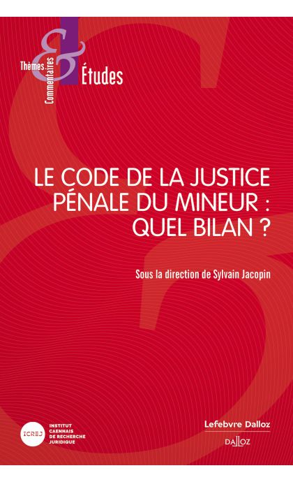 Le Code de la justice pénale du mineur : Quel(s) bilan(s) ?