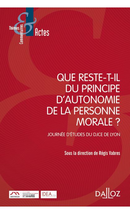 Que reste-t-il du principe d'autonomie de la personne morale ?