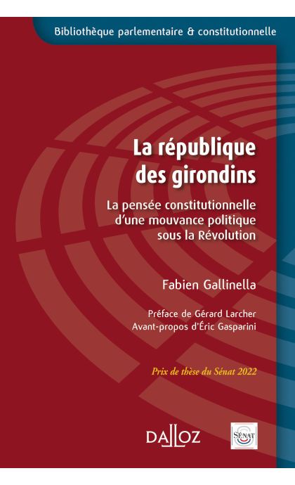 La République des Girondins. La pensée constitutionnelle d'une mo