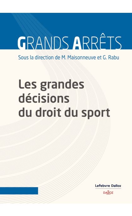 Les grandes décisions du droit du sport