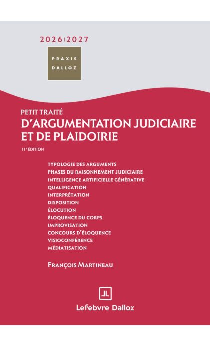 Petit traité d'argumentation judiciaire et de plaidoirie 2026/2027