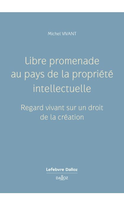 Libre promenade au pays de la propriété intellectuelle