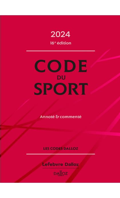 Code du sport 2024, annoté et commenté