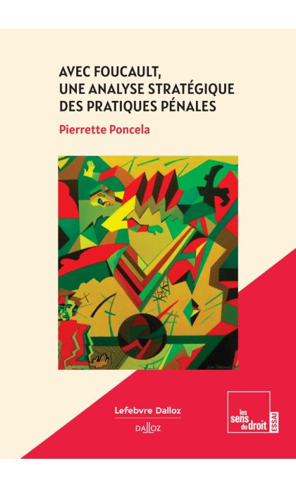 Avec Foucault, une analyse stratégique des pratiques pénales