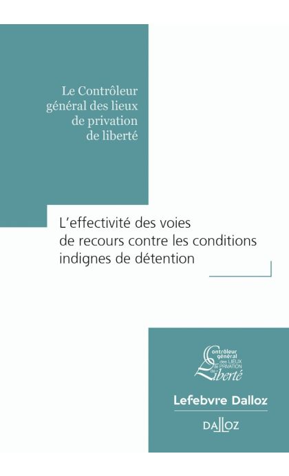 L'effectivité des voies de recours contre les conditions indignes de détention