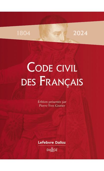 Code civil des Français 1804 - 2024