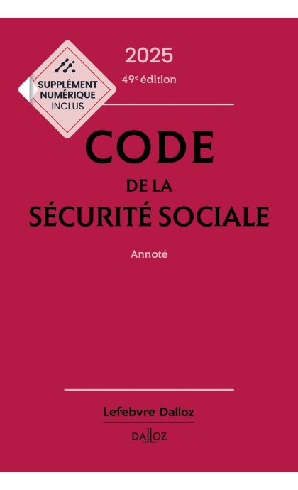 Code de la sécurité sociale 2025, annoté