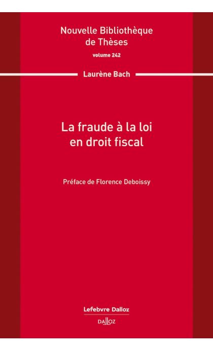 La fraude à la loi en droit fiscal. Volume 242