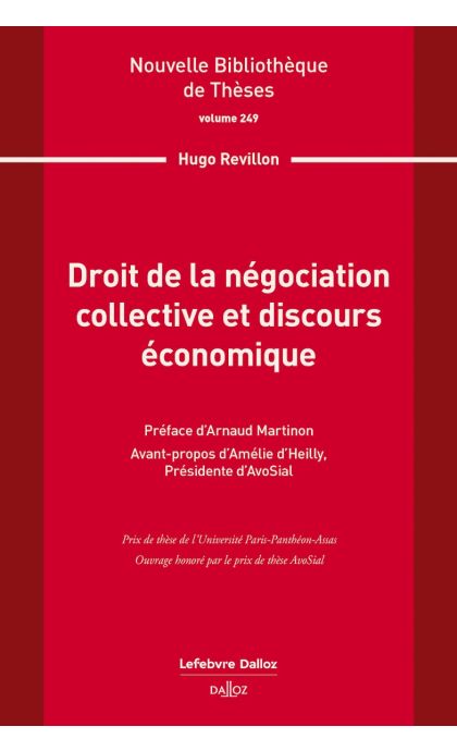 Droit de la négociation collective et discours économique. Volume 249