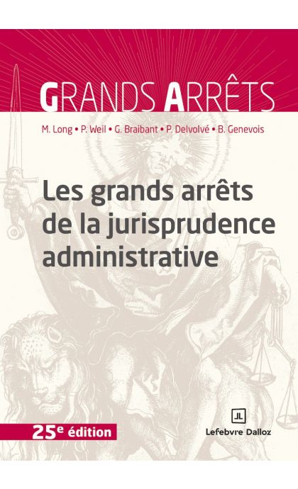 Les grands arrêts de la jurisprudence administrative