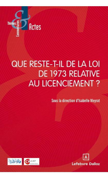 Que reste-t-il de la loi de 1973 relative au licenciement ?