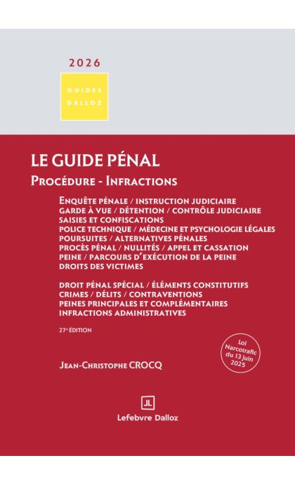 Le Guide pénal. Procédure - Infractions