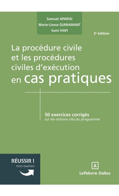 La procédure civile et les procédures civiles d'exécution en cas pratiques