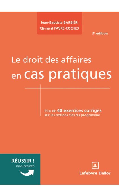 Le droit des affaires en cas pratiques