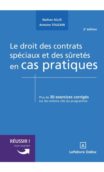 Le droit des contrats spéciaux et des sûretés en cas pratiques