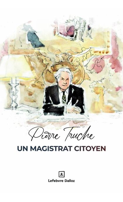 Pierre Truche, un magistrat citoyen