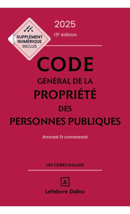 Code général de la propriété des personnes publiques 2025, annoté et commenté