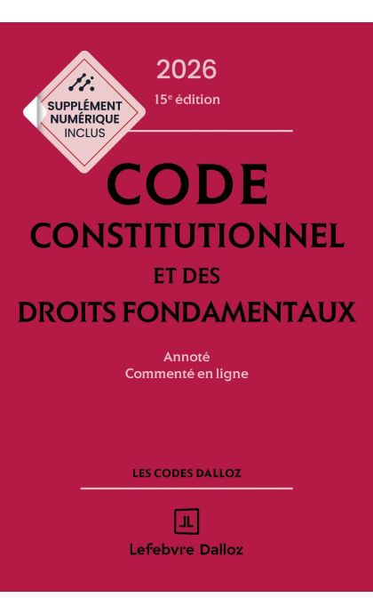 Code constitutionnel et des droits fondamentaux 2026 annoté et commenté en ligne