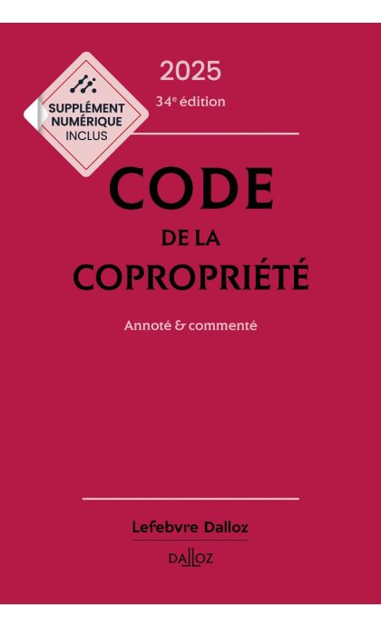 Code de la copropriété 2025, annoté et commenté