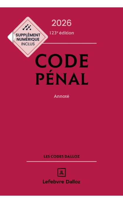 Code pénal 2026, annoté. + Supplément "loi narcotrafic" inclus